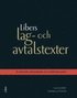 Libers lag- och avtalstexter : f�r arbetsr�tt, arbetsmilj�r�tt och socialf�rs�kringsr�tt