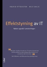 Effektstyrning av IT : nyttan uppst�r i anv�ndningen (h�ftad)