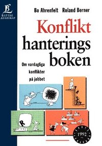 Konflikthanteringsboken : om vardagliga konflikter p� jobbet (h�ftad)