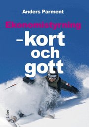 Ekonomistyrning : kort och gott (h�ftad)