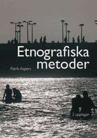 Etnografiska metoder (h�ftad)
