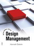 Allt du beh�ver veta om Design Management (h�ftad)