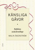 K�nsliga g�vor: - mutblickens sociala f�rvecklingar (h�ftad)