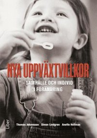 Nya uppv�xtvillkor : samh�lle och individ i f�r�ndring (h�ftad)