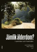 J�mlik �lderdom?: i samtiden och framtiden (h�ftad)