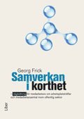 Samverkan i korthet : v�gledning f�r medarbetare om arbetsplatstr�ffar och medarbetarsamtal inom offentlig sektor (inbunden)