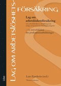 Lag om arbetsl�shetsf�rs�kring m.m. :  en introduktion f�r professionsutbildningar (h�ftad)