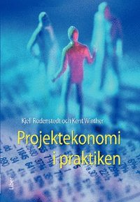 Projektekonomi i praktiken (h�ftad)