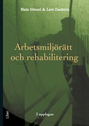 Arbetsmilj�r�tt och rehabilitering (h�ftad)