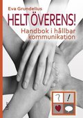 Helt �verens! Handbok i h�llbar kommunikation