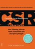 CSR i praktiken : hur f�retag jobbar med h�llbarhet f�r att tj�na pengar