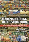 Marknadsf�ring och distribution : strategiska v�gval avseende marknadskanaler (h�ftad)