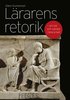 L�rarens retorik : om tal och samtal i l�raryrket