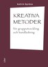 Kreativa metoder f�r grupputveckling och handledning