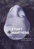 Etiskt hantverk: - med exempel fr�n klinisk omv�rdnad