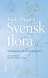 Svensk flora: Fanerogamer och k�rlkryptogamer