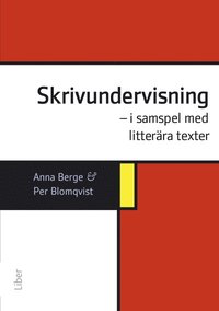 Skrivundervisning :  i samspel med litterra texter