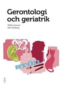 Gerontologi och geriatrik (h�ftad)