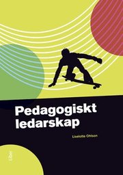 Pedagogiskt ledarskap (h�ftad)