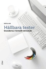 H�llbara texter : grunderna i formellt skrivande (h�ftad)