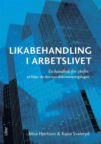 Likabehandling i arbetslivet (h�ftad)