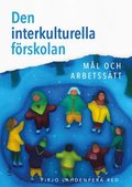 Den interkulturella frskolan : ml och arbetsstt