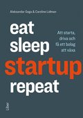 Eat, sleep, startup, repeat