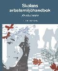 Skolans arbetsmilj�handbok: f�r alla i skolan (h�ftad)