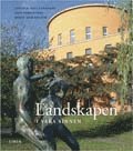 Landskapen i v�ra sinnen: Uppt�ck ditt landskap dess f�rfattare, konst och kultur (h�ftad)