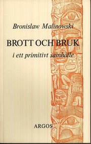 Brott och bruk i ett primitivt samh�lle (h�ftad)