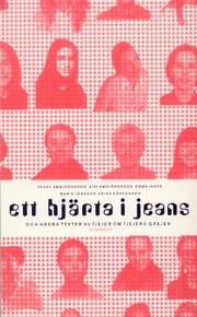 Ett hj�rta i jeans och andra texter av tjejer om tjejers grejer (pocket)