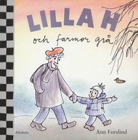 Lilla H och farmor gr� (inbunden)