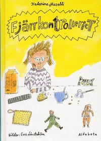 Fj�rrkontrolleriet : �ventyrs- Och K�rlekshistoria F�r Barn (inbunden)