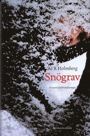Sn�grav : historisk kriminalroman (inbunden)