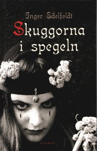 Skuggorna i spegeln (inbunden)