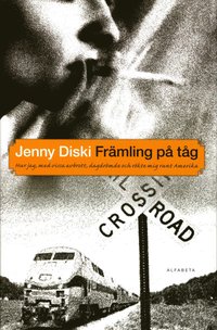 Fr�mling p� t�g : hur jag, med vissa avbrott, dagdr�mde och r�kte mig runt Amerika (pocket)