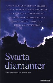 Svarta diamanter : Elva ber�ttelser om liv och d�d (inbunden)