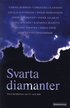 Svarta diamanter : Elva ber�ttelser om liv och d�d