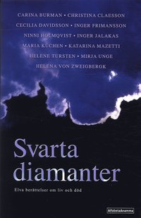 Svarta diamanter : Elva ber�ttelser om liv och d�d
