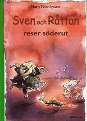 Sven och R�ttan reser s�derut (inbunden)