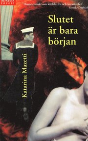 Slutet �r bara b�rjan (pocket)