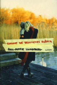 Simone de Beauvoirs hj�rta (inbunden)