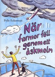 N�r farmor f�ll genom ett �skmoln (inbunden)