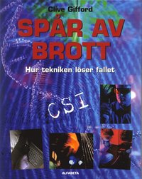 Sp�r av brott : hur tekniken l�ste fallet (inbunden)