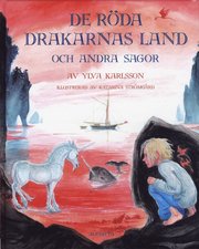 De r�da drakarnas land och andra sagor (inbunden)