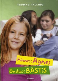 Finnes: Agnes, �nskas: b�stis (inbunden)