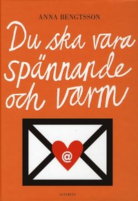 Du ska vara sp�nnande och varm (inbunden)