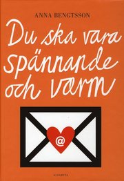 Du ska vara sp�nnande och varm (inbunden)