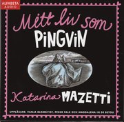 Mitt liv som pingvin (ljudbok)