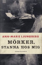 M�rker, stanna hos mig (inbunden)
